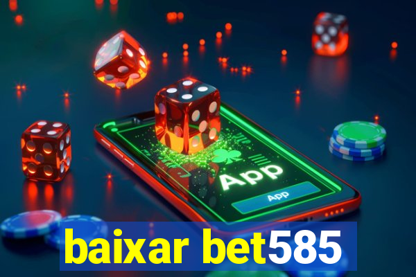 baixar bet585